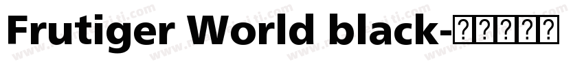 Frutiger World black字体转换